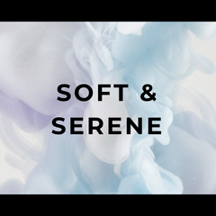 Collection image for: SOFT & SERENE